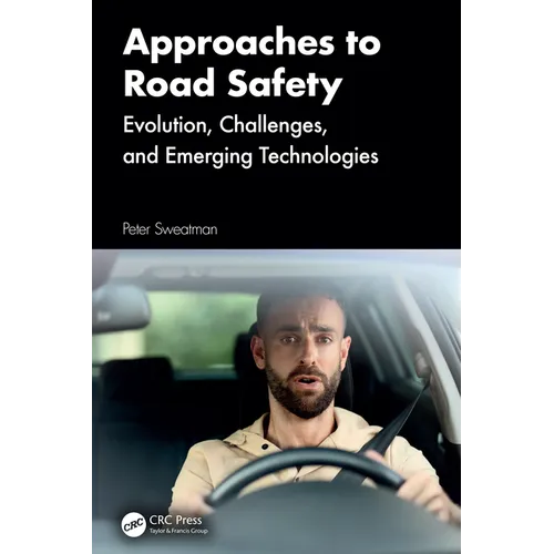 Approaches to Road Safety: Evolution, Challenges, and Emerging Technologies