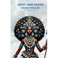 Nigerian Mythology: The Igbo, Yoruba, Hausa and Efik Mythologies of Nigeria