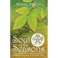 Soul of the Seasons: Creating Balance, Resilience, and Connection By Tapping the Wisdom of the Natural World