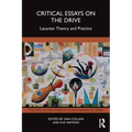 Critical Essays on the Drive: Lacanian Theory and Practice