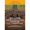Reclaiming the Multicultural Roots of U.S. Curriculum: Communities of Color and Official Knowledge in Education