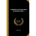 Calendriers D'un Bourgeois Du Quartier Latin ...