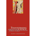 Transforming Church - Liberating Structures for Ministry
