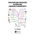 Evolution and Speciation in Fungi and Eukaryotic Biodiversity