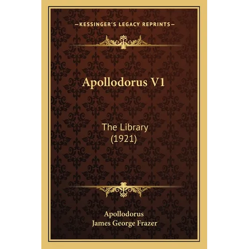 Apollodorus V1: The Library (1921)