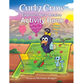 Curly Crow Explores New Mexico: A Children's Colorful Activity Book and Adventure Guide for True Camping, Hiking, and Fishing