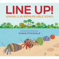Line Up!: Animals in Remarkable Rows