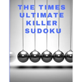 The times ultimate killer sudoku: 200 of the deadliest Sudoku puzzles, Easy to Very Hard Level, Giant Bargain Sudoku Puzzle Book,4 Books in 1