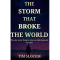 The Storm That Broke The World
