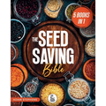 The Seed Saving Bible: [5 In 1] The Ultimate Guide On How To Store And Keep Safe Your Seeds Of Fruits, Plants, Vegetables And Herbs Fresh For The Next