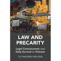 Law and Precarity: Legal Consciousness and Daily Survival in Vietnam