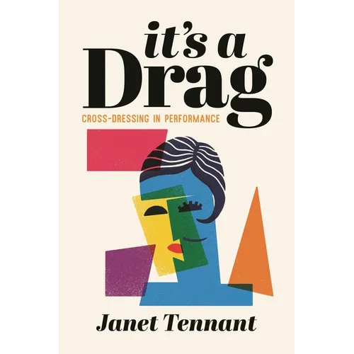 It's a Drag: Cross-Dressing in Performance
