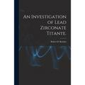 An Investigation of Lead Zirconate Titante.