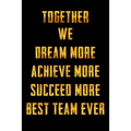 Together We Dream More - Achieve More - Succeed More - Best Team Ever: Appreciation Gifts for Employees - Team - Thank You Gifts for Team Members - Wo