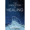 The Undertow of Healing