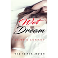Wet Dream: An Erotic Adventure