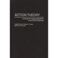 Action Theory: A Primer for Applied Research in the Social Sciences