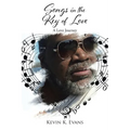 Songs in the Key of Love: A Love Journey