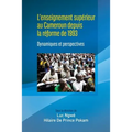 L'enseignement supérieur au Cameroun depuis la réforme de 1993: Dynamiques et perspectives