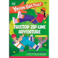 You've Got This! Treetop Zip-Line Adventure: Pick Your Own Adventure
