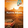 Native Roads: The Complete Motoring Guide to the Navajo and Hopi Nations