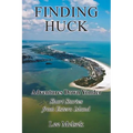 Finding Huck Adventures Down Yonder Short Stories From Estero Island