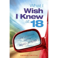 What I Wish I Knew at 18: Life Lessons for the Road Ahead