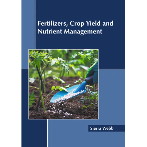 Fertilizers, Crop Yield and Nutrient Management