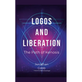 Logos and Liberation: The Path of Kenosis
