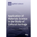 Application of Materials Science in the Study of Cultural Heritage