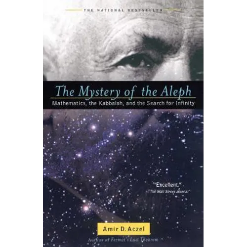 The Mystery of the Aleph: Mathematics, the Kabbalah, and the Search for Infinity