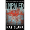 Impaled: A gruesome murder sparks a manhunt