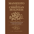 Manifesto of Christian Holiness: A Fresh and Practical Look at the Armor of God