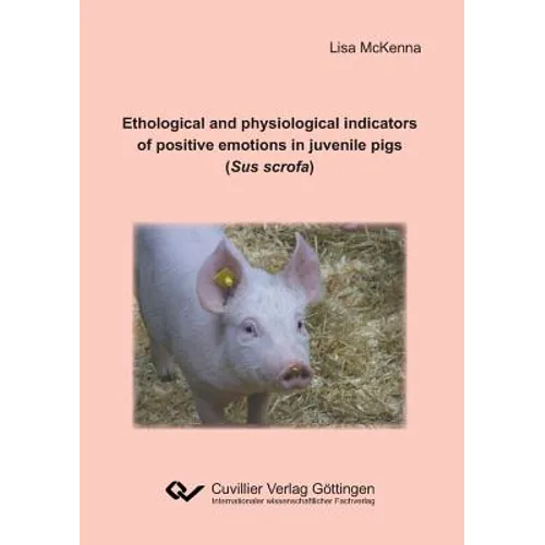 Ethological and physiological indicators of positive emotions in juvenile pigs (Sus scrofa)