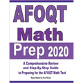 AFOQT Math Prep 2020: A Comprehensive Review and Step-By-Step Guide to Preparing for the AFOQT Math Test