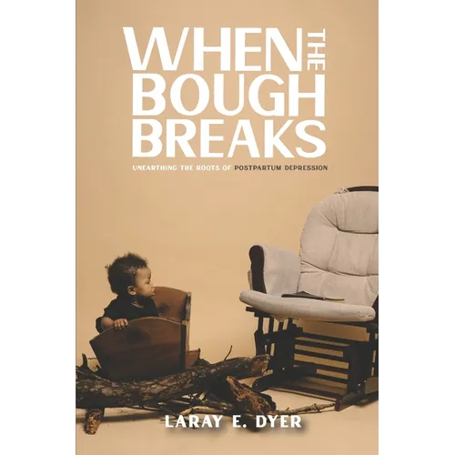 When the Bough Breaks: Unearthing the Roots of Post-Partum Depression