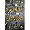 There Is Gold in the Pain