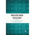 When Jews Argue: Between the University and the Beit Midrash