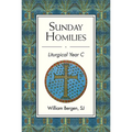 Sunday Homilies: Liturgical Year C