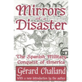 Mirrors of a Disaster: The Spanish Military Conquest of America