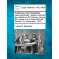 A Defense of the Negotiable Instruments ACT: Being a Reply to the Criticisms of Professor James Barr Ames in the Harvard Law Review for December, 1900