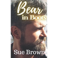 Bear in Boots: an M/M Daddy Romance