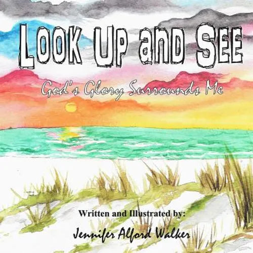 Look Up and See: God's Glory Surrounds Me