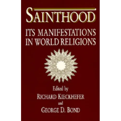 Sainthood: Its Manifestations in World Religions