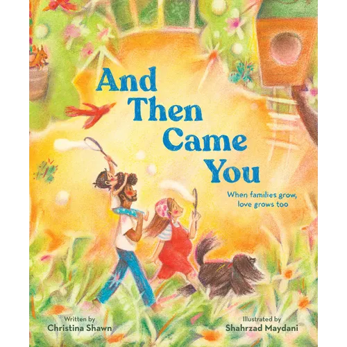 And Then Came You: When Families Grow, Love Grows Too