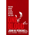One Blood: Parting Words to the Church on Race and Love