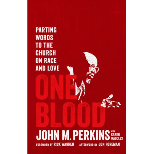One Blood: Parting Words to the Church on Race and Love