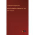 Memoirs of Napoleon Bonaparte; 1800-1802: Part 5 - in large print