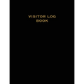 Visitor Log Book: Guest Register, Visitors Sign In, Name, Date, Time, Business, Guests Contact Tracing, Vacation Home, Journal