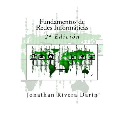 Fundamentos de Redes Informáticas: 2a Edición